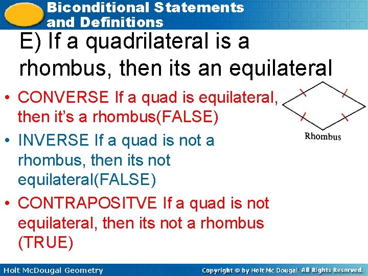 Biconditional Statements and Definitions E) If a quadrilateral is a rhombus, then its an