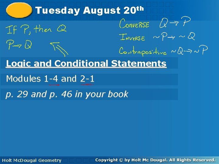 Biconditional Statements th Tuesday August 20 and Definitions Logic and Conditional Statements Modules 1