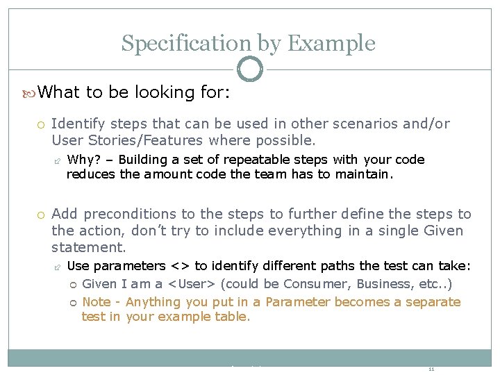 Specification by Example What to be looking for: Identify steps that can be used