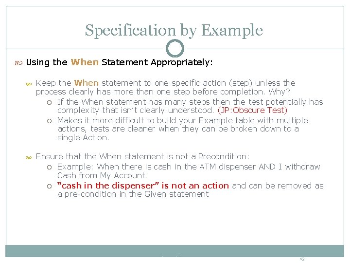 Specification by Example Using the When Statement Appropriately: Keep the When statement to one