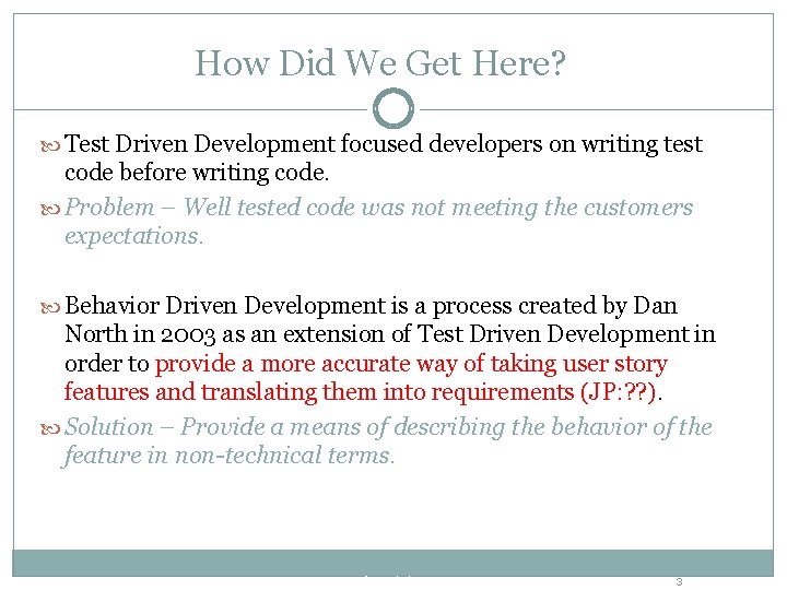 How Did We Get Here? Test Driven Development focused developers on writing test code