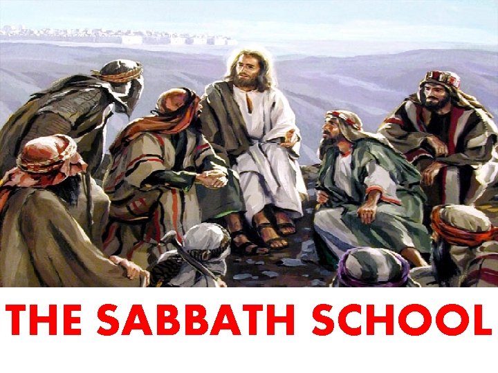 THE SABBATH SCHOOL 