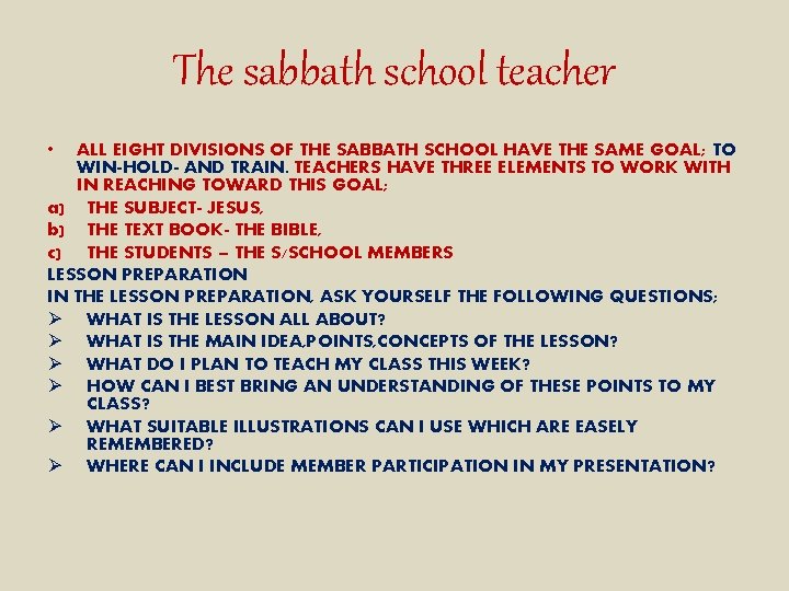 The sabbath school teacher • ALL EIGHT DIVISIONS OF THE SABBATH SCHOOL HAVE THE