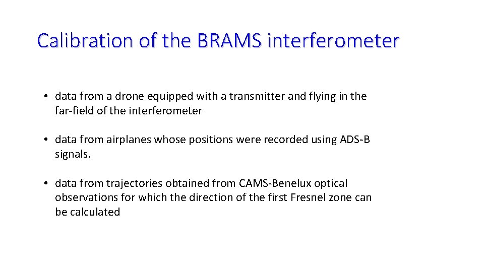 Calibration of the BRAMS interferometer • data from a drone equipped with a transmitter