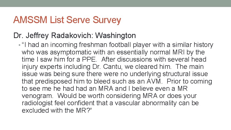 AMSSM List Serve Survey Dr. Jeffrey Radakovich: Washington • “I had an incoming freshman