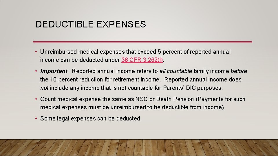 DEDUCTIBLE EXPENSES • Unreimbursed medical expenses that exceed 5 percent of reported annual income