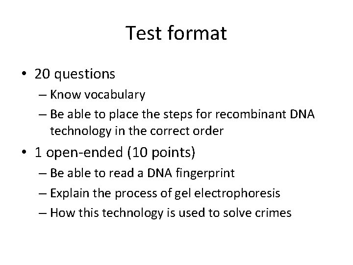 Test format • 20 questions – Know vocabulary – Be able to place the
