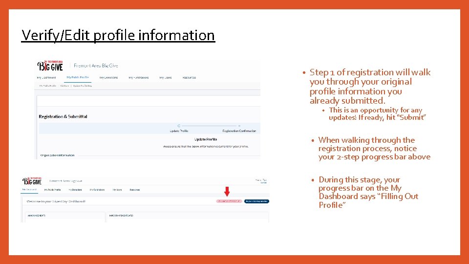 Verify/Edit profile information • Step 1 of registration will walk you through your original