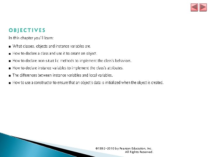 © 1992 -2010 by Pearson Education, Inc. All Rights Reserved. 