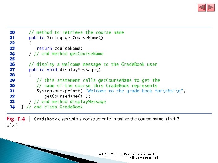 © 1992 -2010 by Pearson Education, Inc. All Rights Reserved. 