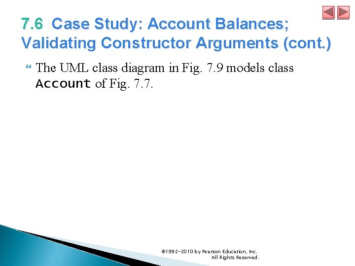 7. 6 Case Study: Account Balances; Validating Constructor Arguments (cont. ) The UML class