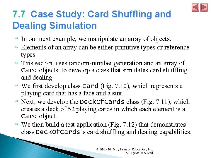 7. 7 Case Study: Card Shuffling and Dealing Simulation In our next example, we