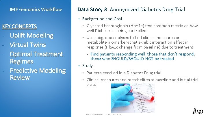 JMP Genomics Workflow Data Story 3: Anonymized Diabetes Drug Trial • KEY CONCEPTS - JMP Genomics Workflow Data Story 3: Anonymized Diabetes Drug Trial • KEY CONCEPTS -