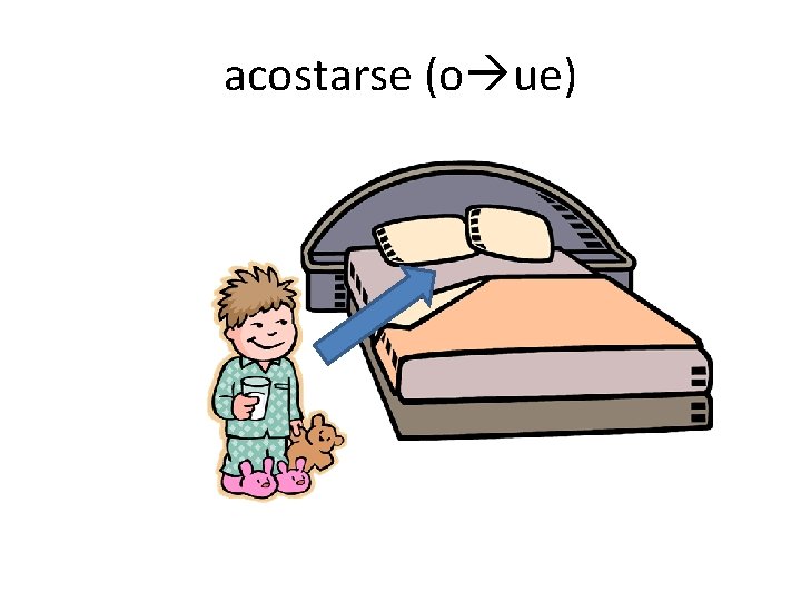 acostarse (o ue) 