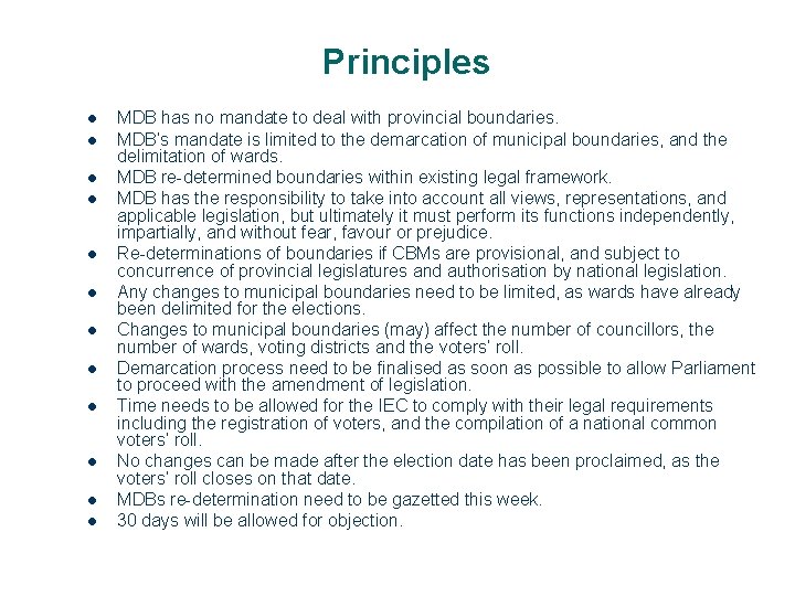 Principles l l l 3 MDB has no mandate to deal with provincial boundaries.