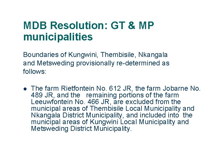 MDB Resolution: GT & MP municipalities Boundaries of Kungwini, Thembisile, Nkangala and Metsweding provisionally
