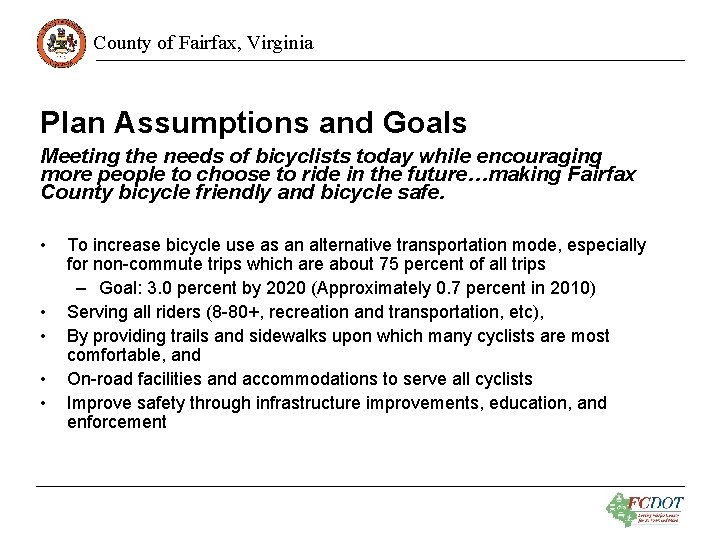 County of Fairfax, Virginia Plan Assumptions and Goals Meeting the needs of bicyclists today