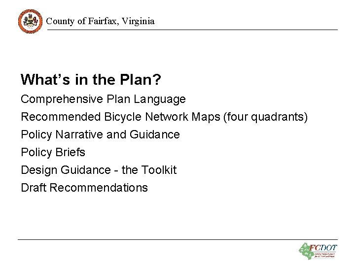 County of Fairfax, Virginia What’s in the Plan? Comprehensive Plan Language Recommended Bicycle Network