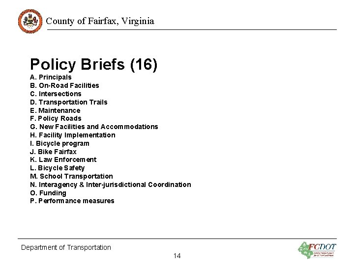 County of Fairfax, Virginia Policy Briefs (16) A. Principals B. On-Road Facilities C. Intersections