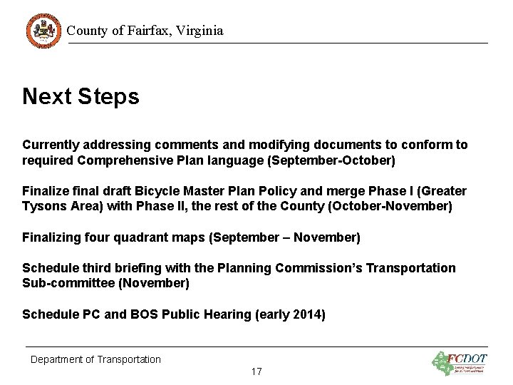 County of Fairfax, Virginia Next Steps Currently addressing comments and modifying documents to conform