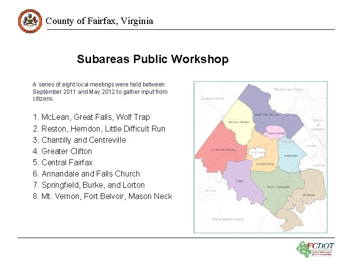 County of Fairfax, Virginia Subareas Public Workshop A series of eight local meetings were