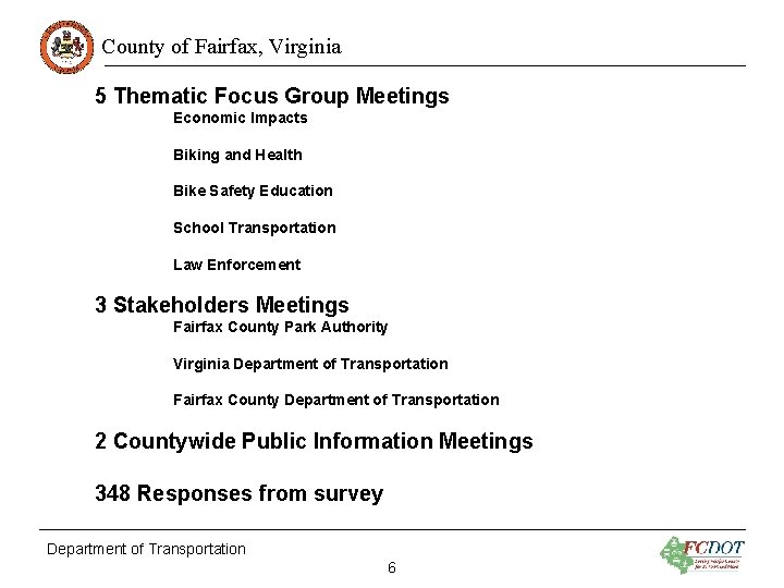 County of Fairfax, Virginia 5 Thematic Focus Group Meetings Economic Impacts Biking and Health