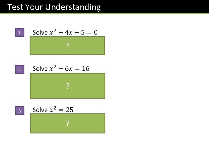 Test Your Understanding 1 ? 2 ? 3 ? 