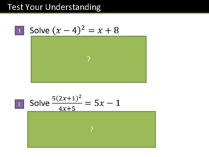 Test Your Understanding 1 ? 2 ? 