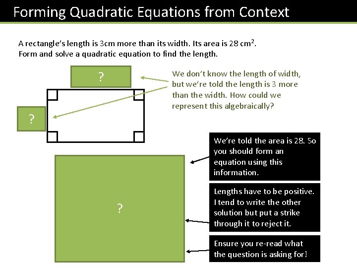 Forming Quadratic Equations from Context A rectangle’s length is 3 cm more than its