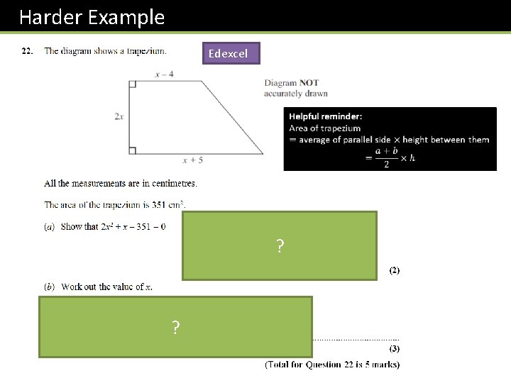 Harder Example Edexcel ? ? 