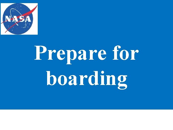 Prepare for boarding 