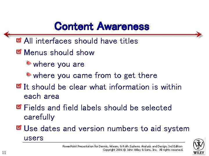 Content Awareness All interfaces should have titles Menus should show where you are where