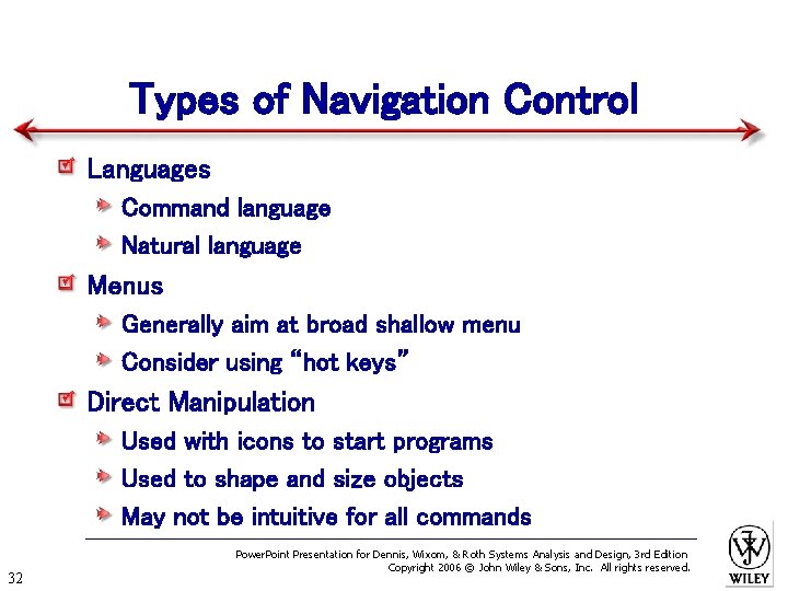 Types of Navigation Control Languages Command language Natural language Menus Generally aim at broad