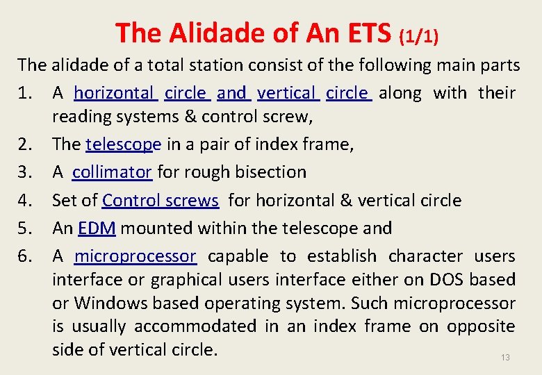 The Alidade of An ETS (1/1) The alidade of a total station consist of