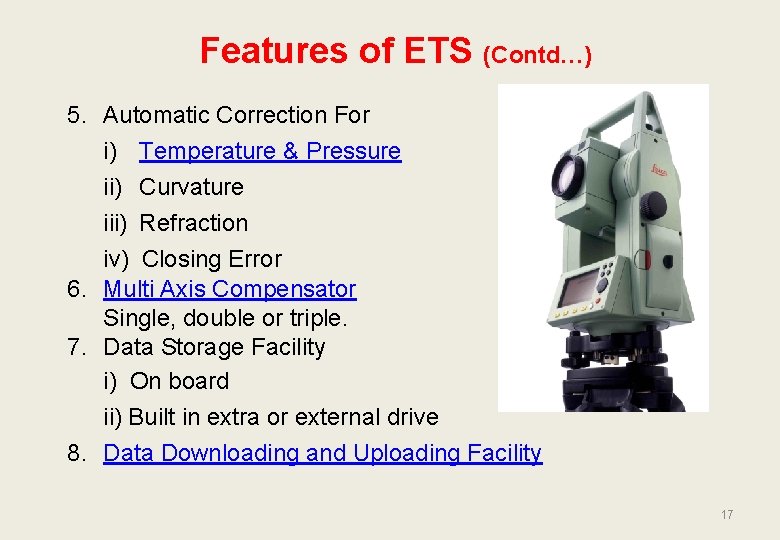 Features of ETS (Contd…) 5. Automatic Correction For i) Temperature & Pressure ii) Curvature