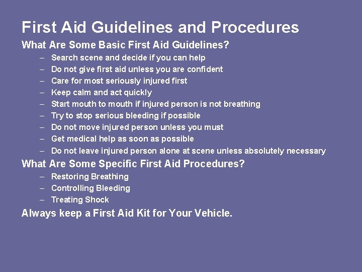 First Aid Guidelines and Procedures What Are Some Basic First Aid Guidelines? – –