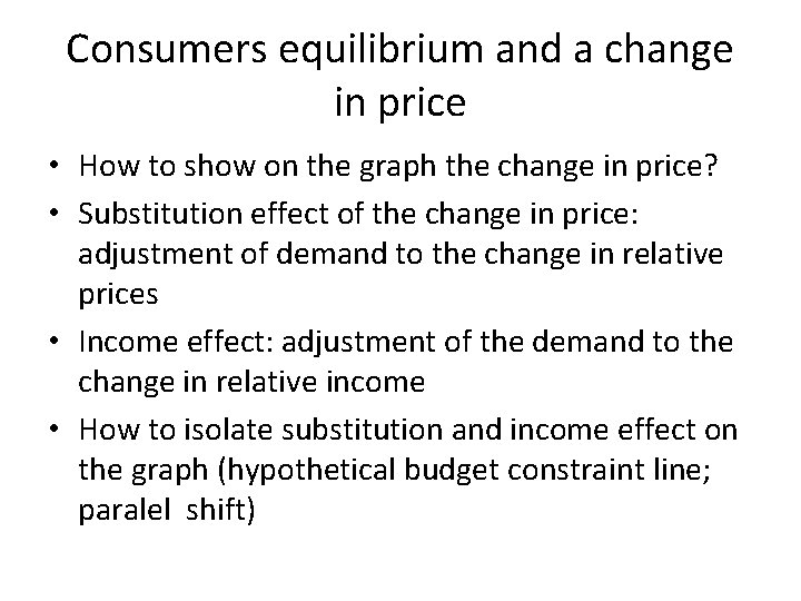 Consumers equilibrium and a change in price • How to show on the graph