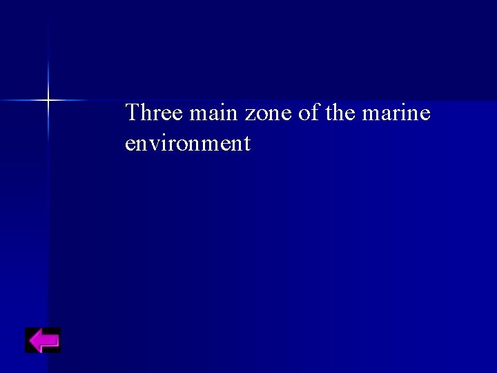 Three main zone of the marine environment 