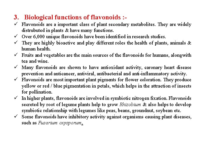 Secondary Metabolites Plants produce a variety of compounds