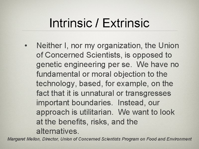 Intrinsic / Extrinsic • Neither I, nor my organization, the Union of Concerned Scientists,