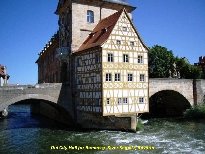 Old City Hall for Bamberg, River Regnitz, Bavaria 