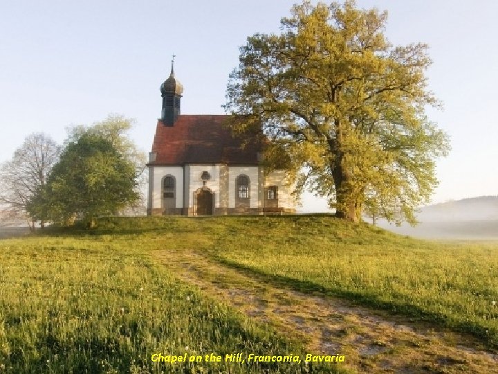Chapel on the Hill, Franconia, Bavaria 