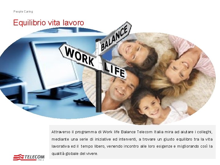 People Caring Equilibrio vita lavoro Attraverso il programma di Work life Balance Telecom Italia
