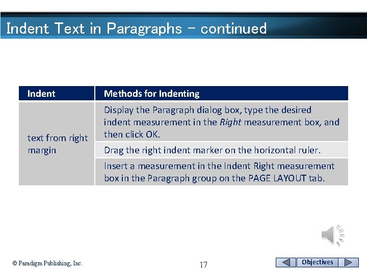 Indent Text in Paragraphs - continued Indent text from right margin Methods for Indenting