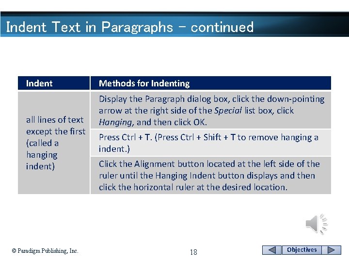 Indent Text in Paragraphs - continued Indent all lines of text except the first