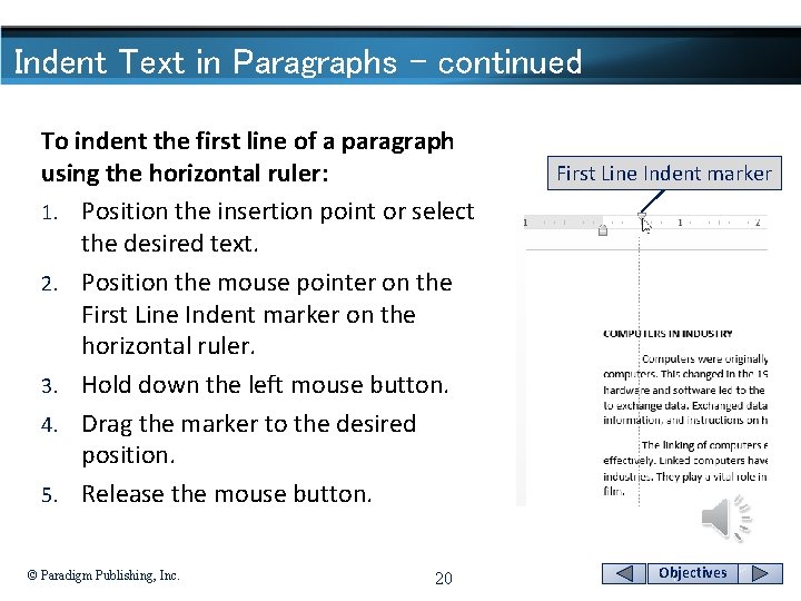 Indent Text in Paragraphs - continued To indent the first line of a paragraph