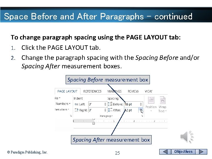 Space Before and After Paragraphs - continued To change paragraph spacing using the PAGE