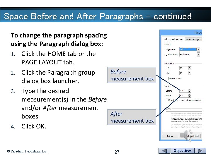 Space Before and After Paragraphs - continued To change the paragraph spacing using the