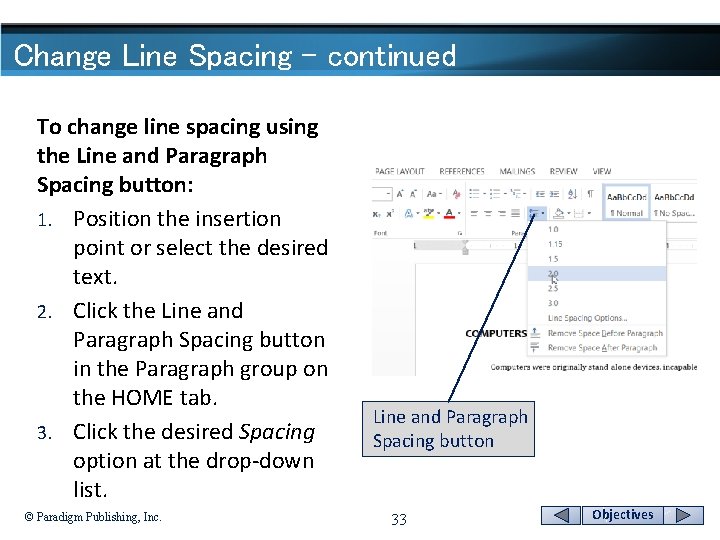 Change Line Spacing - continued To change line spacing using the Line and Paragraph