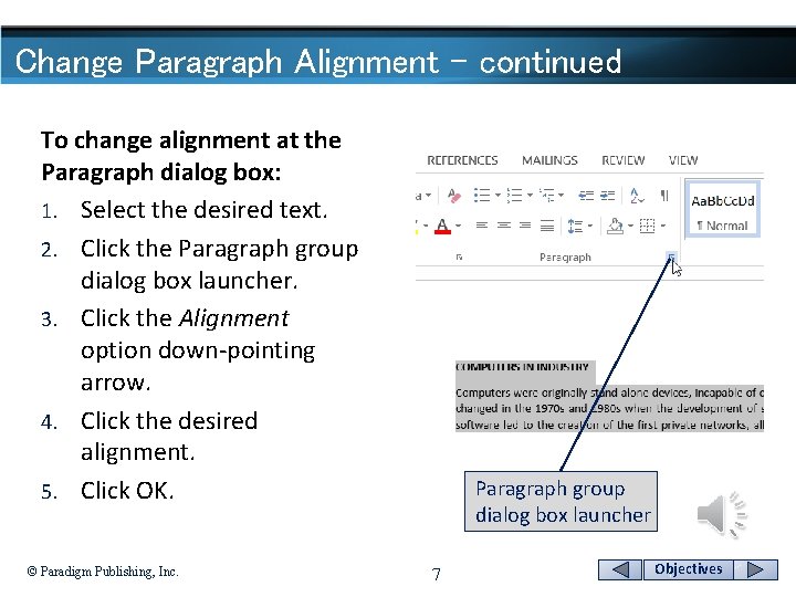 Change Paragraph Alignment - continued To change alignment at the Paragraph dialog box: 1.